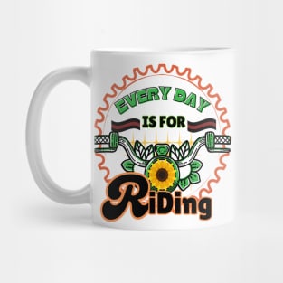 every day is for riding , handlebar,Family Cycling,  gift for her Mug